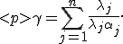 
	\gamma = \sum_{j=1}^n \frac{\lambda_j}{\lambda_j + \alpha_j}.
</p>
