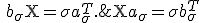 \operatorname{X} a_{\sigma} = \sigma b_{\sigma}^T \;;\, \, b_{\sigma} \operatorname{X}= \sigma a_{\sigma}^T.