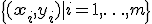 \{(\mathbf{x}_i,y_i)|i=1,\ldots,m\}