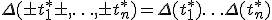 \Delta ( \pm t_1^* \pm , \ldots , \pm t_n^*) = \Delta (t_1^* ) + \ldots + \Delta (t_n^* )