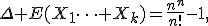 \Delta E(X_1\cdots X_k)=\frac{n^n}{n!}-1,