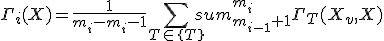 \Gamma_i(X)=\frac{1}{m_i-m_i-1}\sum_{T\in\{T\}}sum^{m_i}_{m_{i-1}+1}{\Gamma_T(X_v,X)}