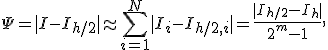 \Psi = |I-I_{h/2}|\approx \sum_{i=1}^N{|I_i-I_{h/2,i}|}=\frac{|I_{h/2}-I_{h}|}{2^m-1},