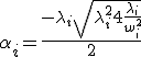 \alpha_i= \frac{-\lambda_i + \sqrt{\lambda_i^2 + 4 \frac{\lambda_i}{w_i^2}}}2