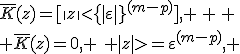 \bar{K}(z)=[\|z\|<\{|\varepsilon\|}^{(m-p)}], \, \, \\ \bar{K}(z)=0, \,\, |z|>=\varepsilon^{(m-p)}, 