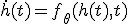 \dot h(t) = f_\theta(h(t), t)