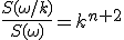 \frac{S(\omega/k)}{S(\omega)}=k^{n+2}