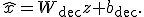 \hat{x}=W_{\mathrm{dec}}z+b_{\mathrm{dec}}.