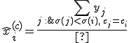 \hat{x}_i^{(c)} = \frac{\displaystyle\sum_{j\,:\;\sigma(j) < \sigma(i),\, c_j = c_i} y_j \;+\; a\,p}{\displaystyle\sum_{j\,:\;\sigma(j) < \sigma(i),\, c_j = c_i} 1 \;+\; a}