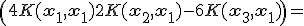 \left({4K({\bf{x}}_1 ,{\bf{x}}_1 ) + 2K({\bf{x}}_2 ,{\bf{x}}_1 ) - 6K({\bf{x}}_3 ,{\bf{x}}_1 )} \right) = 