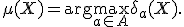 \mu(X) = \arg\max_{a\in A} \delta_a(X).