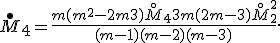 \overset{\bullet}M_4 = \frac{m(m^2-2m+3)\overset{\circ}M_4 + 3m(2m-3)\overset{\circ}M_2^2}{(m-1)(m-2)(m-3)}.