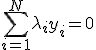 \sum\limits_{i = 1}^N {\lambda _i y_i }  = 0