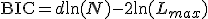 \text{BIC} = d\ln(N) - 2\ln(L_{max})