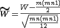 \tilde W = \frac{W - \frac{m(m + n + 1)}{2}}{sqrt{\frac{mn(m + n + 1)}{12}}}