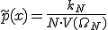 \tilde p(x) = \frac {k_N}{N\cdot V(\Omega _N)}