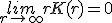 \underset{r \rightarrow \infty}{lim} rK(r) = 0 