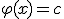 
\varphi(x)=c
