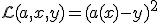 {\mathcal L}(a,x,y) = (a(x)-y)^2