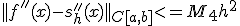 ||f''(x)-s_h''(x)||_{C[a,b]}<=M_4h^2