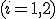  (i = 1,2) 