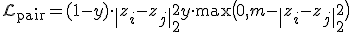  \mathcal{L}_{\text{pair}} = (1 - y) \cdot \|z_i - z_j\|_2^2 + y \cdot \max\bigl(0, m - \|z_i - z_j\|_2^2\bigr) 