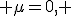 H_0\,:\; \mu=0, \;\; H_1\,:\; \mu\neq 0.