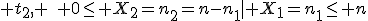  t_2, \quad 0\le X_2=n_2=n-n_1\mid X_1=n_1\le n