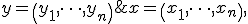 x=\left( x_1, \cdots ,x_n  \right), \; y=\left( y_1, \cdots ,y_n  \right) 