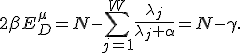 2\beta{}E_D^\m=N-\sum_{j=1}^W\frac{\lambda_j}{\lambda_j+\alpha}=N-\gamma.