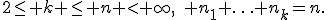 2\le k \le n < \infty,\quad n_1+\ldots+n_k=n.