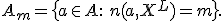 A_m = \bigl\{ a\in A:\: n(a,X^L)=m \bigr\}.