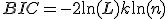 BIC = -2\ln(L)+k\ln(n)