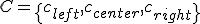 C = \{c_{left}, c_{center}, c_{right} \}