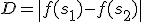D = \|f(s_1) - f(s_2)\|
