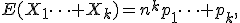 E(X_1\cdots X_k)=n^kp_1\cdots p_k,