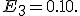 
E_3=0.10.
