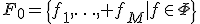 F_0=\{f_1,\ldots, f_{M}|f\in\Phi\}