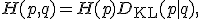 H(p,q) = H(p) + D_{\mathrm{KL}}(p|q),