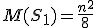 M(S_1) = \frac{n^2}8 