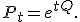 P_t=e^{tQ}.