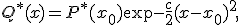 Q^* (x) = P^* (x_0) \exp{-\frac{c}{2}(x - x_0 )^2},