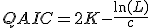 QAIC = 2K-\frac{\ln(L)}{c}