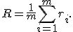 R = \frac1m \sum_{i=1}^m r_i.