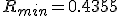 R_{min}=0.4355