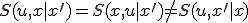 S(u,x | x^{\prime}) = S(x,u | x^{\prime}) \not= S(u,x^{\prime} | x)