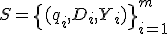 S = \left\{ (q_i, D_i, Y_i) \right\}_{i=1}^m