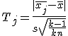 T_j=\frac{|\bar{x_j}-\bar{x}|}{s\sqrt{\frac{k-1}{kn}}}