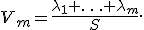 
V_m=
\frac{\lambda_1+\ldots+\lambda_m}{S}.
