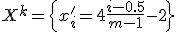 X^k = \Bigl\{ x'_i = 4\frac{i-0.5}{m-1}-2 \Bigr\}